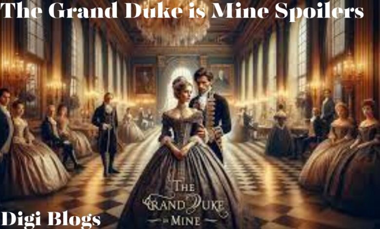 The Grand Duke is Mine Spoilers