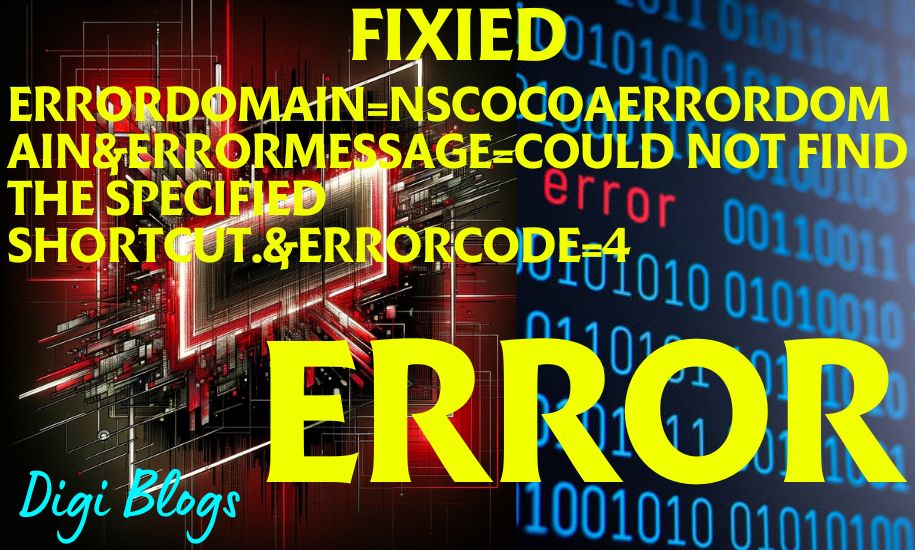 Errordomain=Nscocoaerrordomain&errormessage=Could Not Find The Specified Shortcut.&errorcode=4